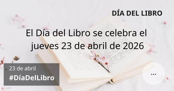 El Día del Libro se celebra el jueves 23 de abril de 2026 #DíaDelLibro
