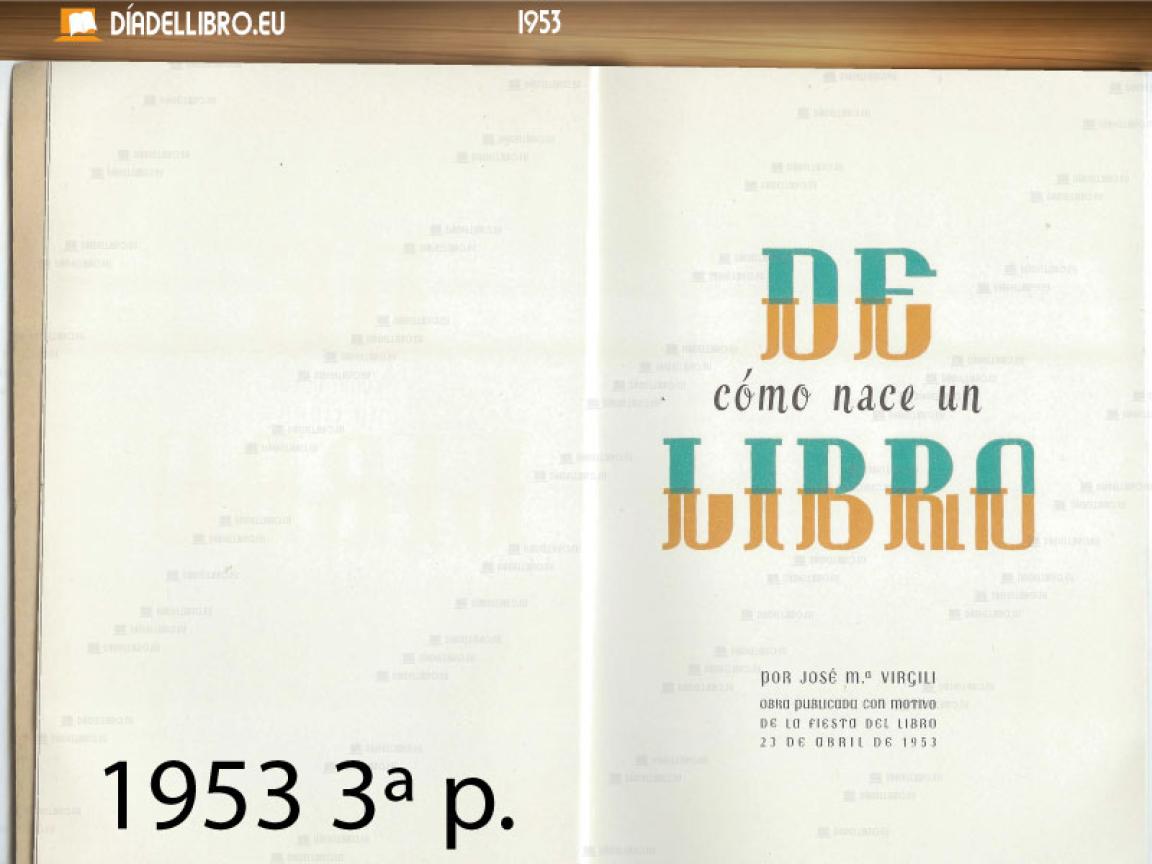 DÍA DEL LIBRO 1953 Autor: José María Virgili Descripción: . Contraportada "De cómo nace un Libro".