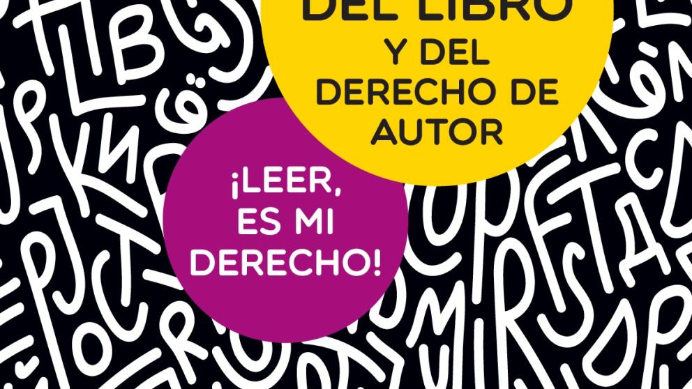 Cartel Día Mundial del Libro y del Derecho de Autor - 23 ABRIL 2018 - UNESCO - ¡LEER ES MI DERECHO!