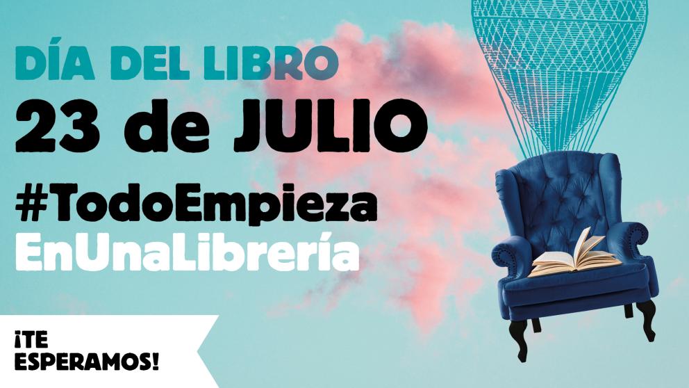 Día del Libro 23 de julio Todo empieza en una librería #TodoEmpiezaEnUnaLibrería