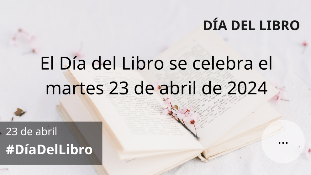 El Día del Libro se celebra el martes 23 de abril de 2024 #DíaDelLibro