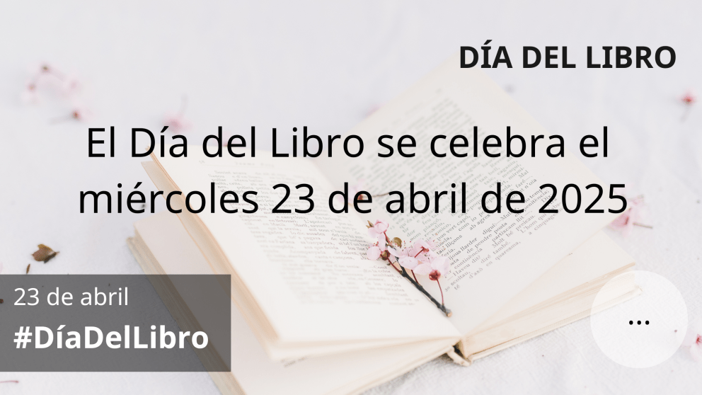 El Día del Libro se celebra el miércoles 23 de abril de 2025 #DíaDelLibro