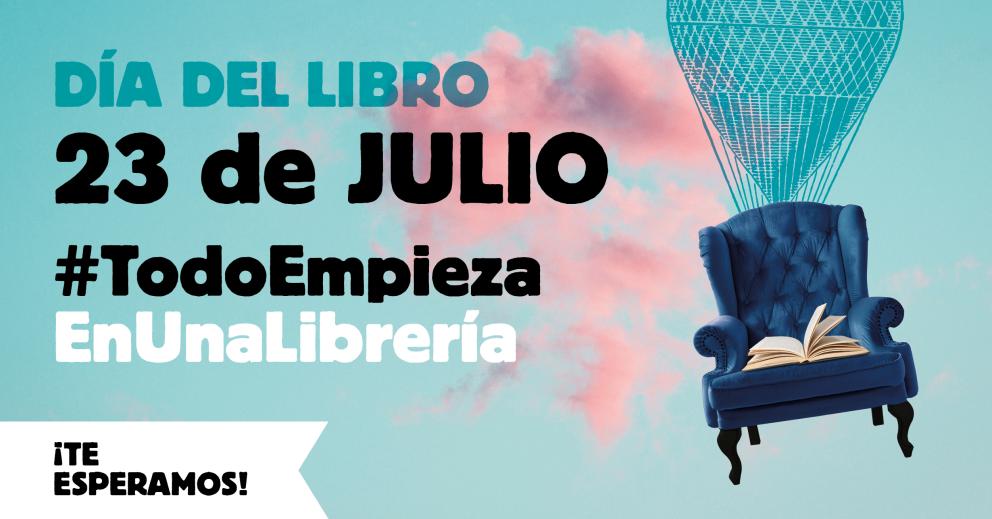 Día del Libro 23 de julio Todo empieza en una librería #TodoEmpiezaEnUnaLibrería