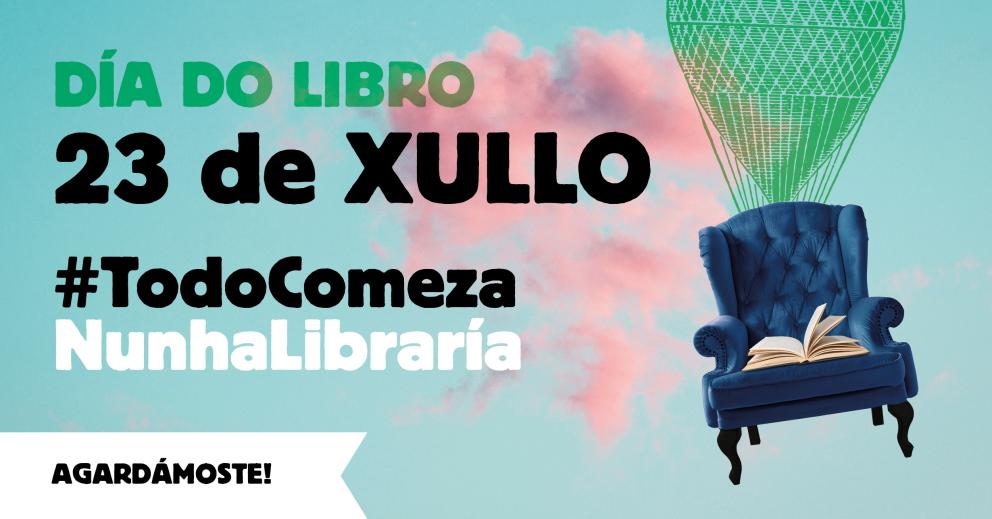 Día do Libro 23 de xullo Todo comeza nun ha libraría #TodoComezaNunhaLibraría