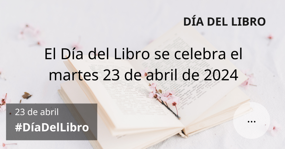 El Día del Libro se celebra el martes 23 de abril de 2024 #DíaDelLibro